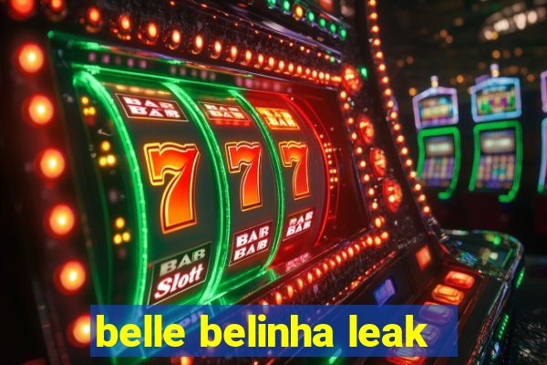 belle belinha leak